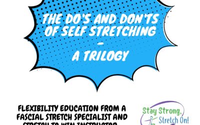 The Dos and Don’ts of Self-Stretching: A Trilogy